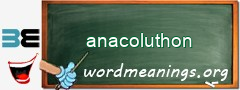 WordMeaning blackboard for anacoluthon